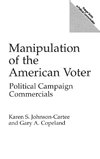 Manipulation of the American Voter