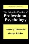 The Scientific Practice of Professional Psychology