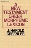 The New Testament Greek Morpheme Lexicon