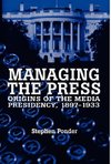 Managing the Press