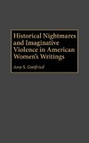 Historical Nightmares and Imaginative Violence in American Women's Writings