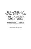 The American Work Ethic and the Changing Work Force