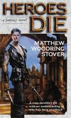 Heroes Die: A Fantasy Novel