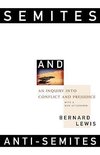 Lewis, B: Semites & Anti-Semites - An Inquiry Into Conflict