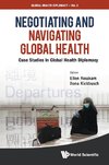 Ilona, K:  Negotiating And Navigating Global Health: Case St