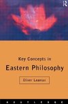 Leaman, O: Key Concepts in Eastern Philosophy