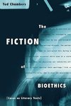 Chambers, T: Fiction of Bioethics