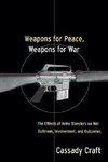 Craft, C: Weapons for Peace, Weapons for War