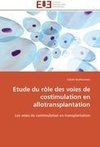 Etude du rôle des voies de costimulation en allotransplantation