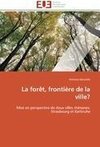 La forêt, frontière de la ville?