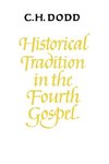 Historical Tradition in the Fourth Gospel