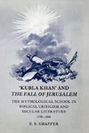 Kubla Khan and the Fall of Jerusalem