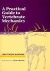A Practical Guide to Vertebrate Mechanics