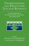 Understanding and Preventing Teacher Burnout