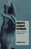 Identity without Selfhood