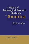 A History of Sociological Research Methods in America, 1920 1960