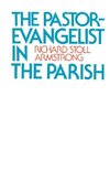 The Pastor-Evangelist in the Parish