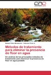 Métodos de tratamiento para eliminar la presencia de flúor en agua