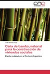 Caña de bambú,material para la construcción de viviendas sociales