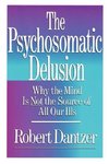 The Psychosomatic Delusion