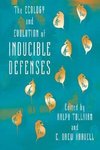 The Ecology and Evolution of Inducible Defenses