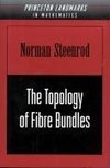 The Topology of Fibre Bundles. (PMS-14), Volume 14