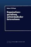 Organisationsgestaltung mittelständischer Unternehmen