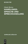 Handlungssprache und Sprechhandlung