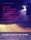 War die Meteorologie zu unwissend, um Klimaänderungen und den 2. Weltkrieg zu verhindern?