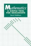 Waltham, D: Mathematics: a Simple Tool for Geologists