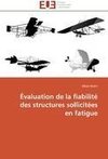 Évaluation de la fiabilité des structures sollicitées en fatigue