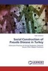 Social Construction of Pseudo Disease in Turkey