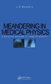 Meandering in Medical Physics