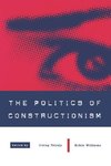 The Politics of Constructionism