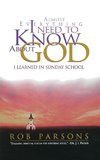 Almost Everything I Need to Know about God