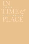 Hollander, J: In Time and Place