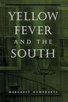 Humphreys, M: Yellow Fever and the South