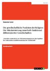 Die gesellschaftliche Funktion der Religion: Die Säkularisierung innerhalb funktional differenzierter Gesellschaften