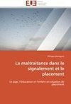 La maltraitance dans le signalement et le placement