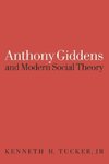 Anthony Giddens and Modern Social Theory