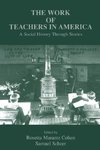 Cohen, R: Work of Teachers in America