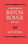 A History of Baton Rouge 1699-1812