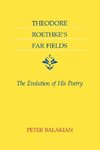 Theodore Roethke's Far Fields