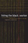 Hiring the Black Worker