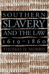 Southern Slavery and the Law, 1619-1860