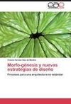 Morfo-génesis y nuevas estrategias de diseño