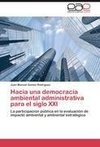 Hacia una democracia ambiental administrativa para el siglo XXI