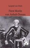 Fürst Moritz von Anhalt-Dessau