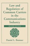 Brenner, D: Law And Regulation Of Common Carriers In The Com