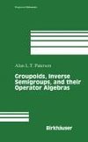 Groupoids, Inverse Semigroups, and their Operator Algebras